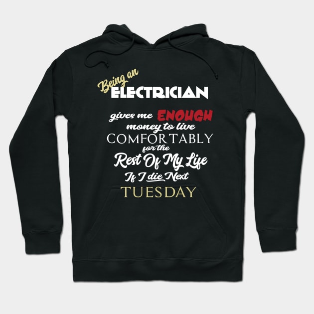 Being an Electrician Hoodie by AshStore